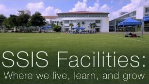 SSIS Facilities: Where we live, learn, and grow